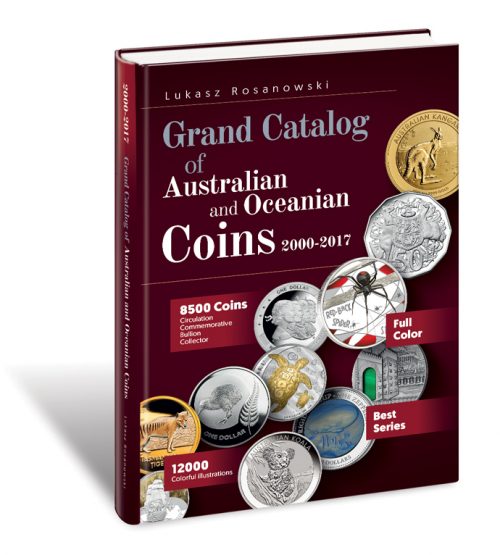 GRAND CATALOG OF AUSTRALIAN AND OCEANIAN COINS 2000-2017